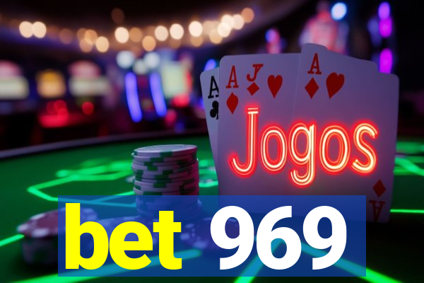 bet 969